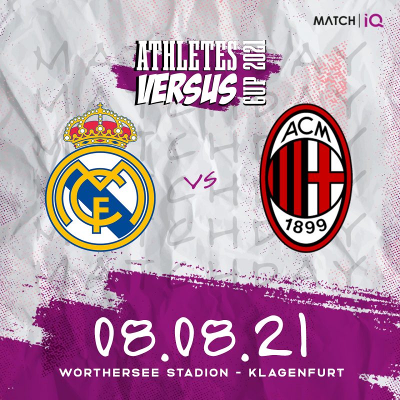 "#AthletesVersus Cup": Real Madrid C.F. and AC Milan | Match IQ GmbH's friendly match highlight on August 8 live on SPORT1 GmbH free-TV